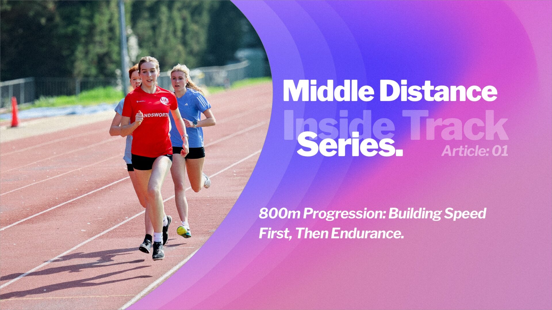800m Progression: Building Speed First, Then Endurance