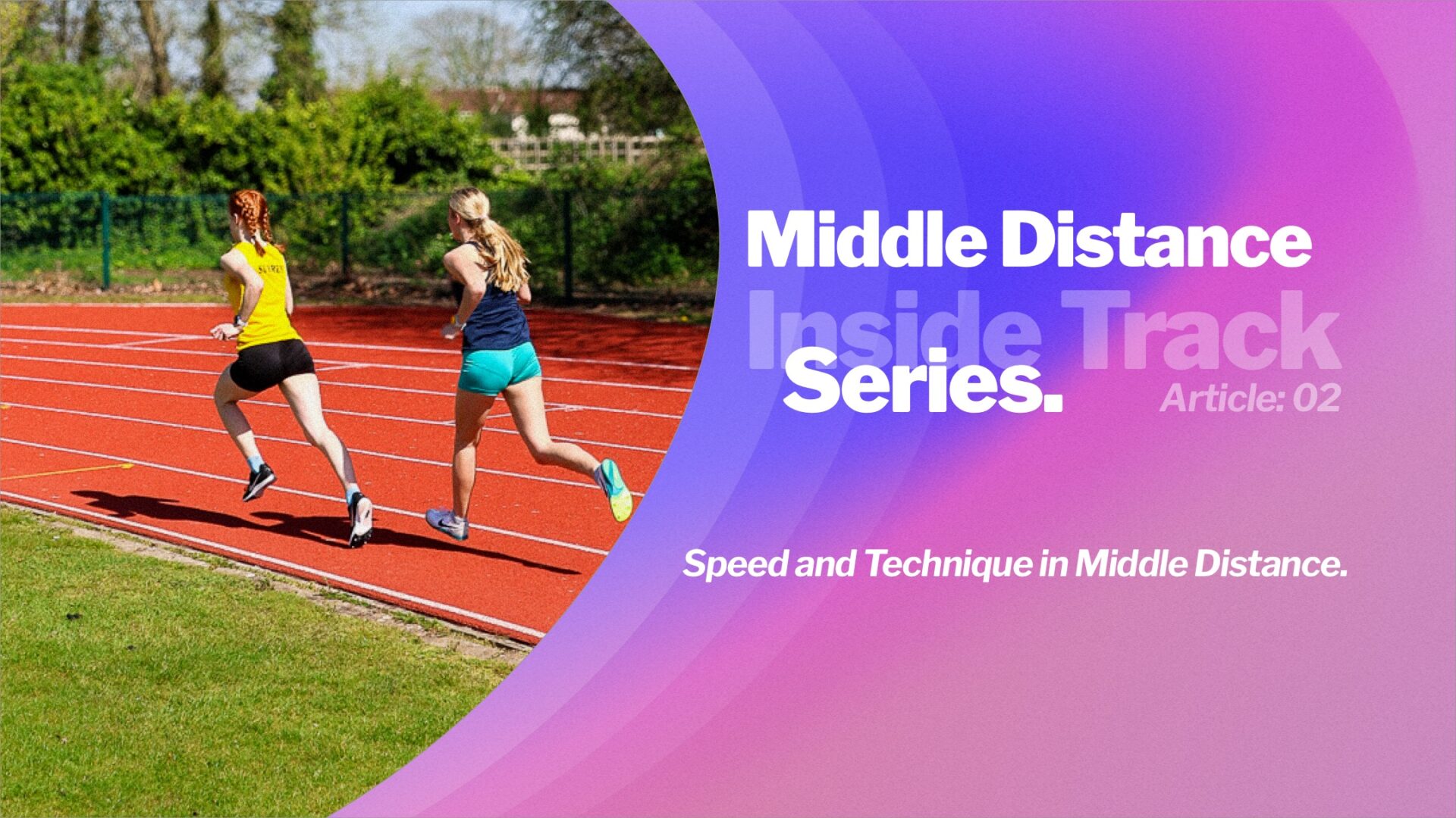 Speed and Technique in Middle Distance