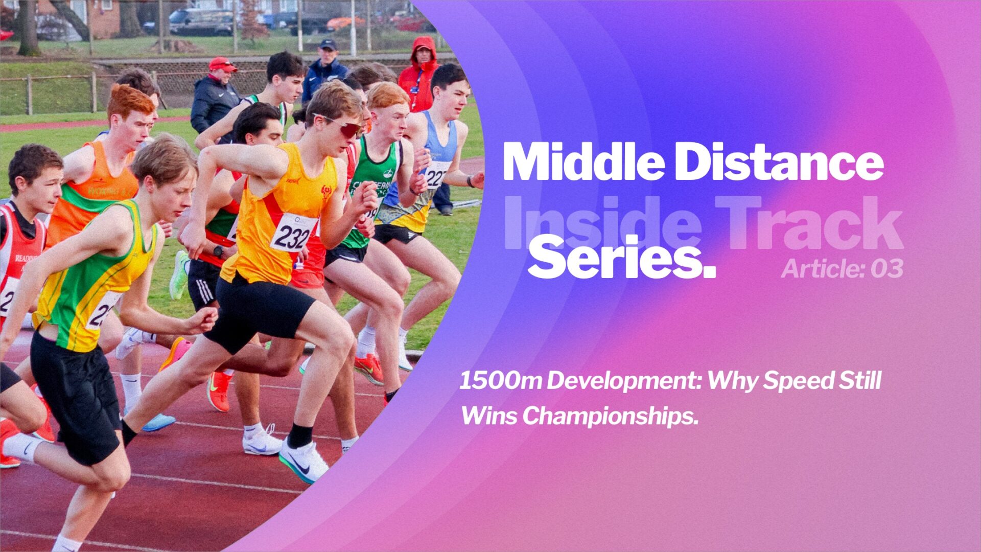 1500m Development: Why Speed Still Wins Championships