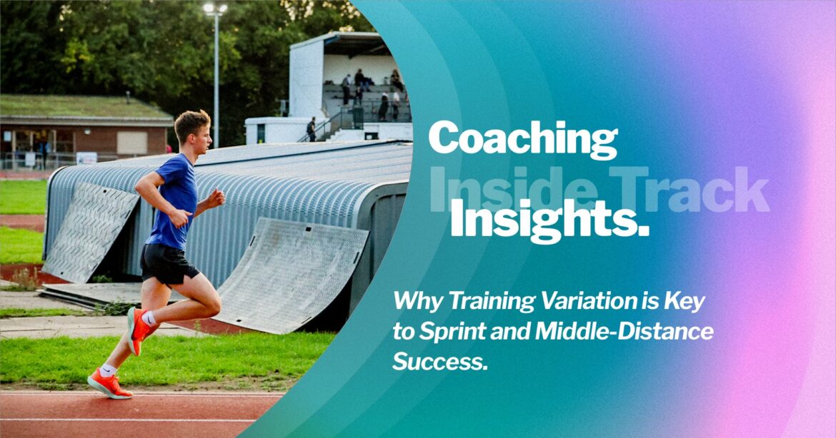 inside-13@1x Why Training Variation is Key to Sprint and Middle-Distance Success
