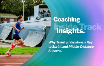Why Training Variation is Key to Sprint and Middle-Distance Success