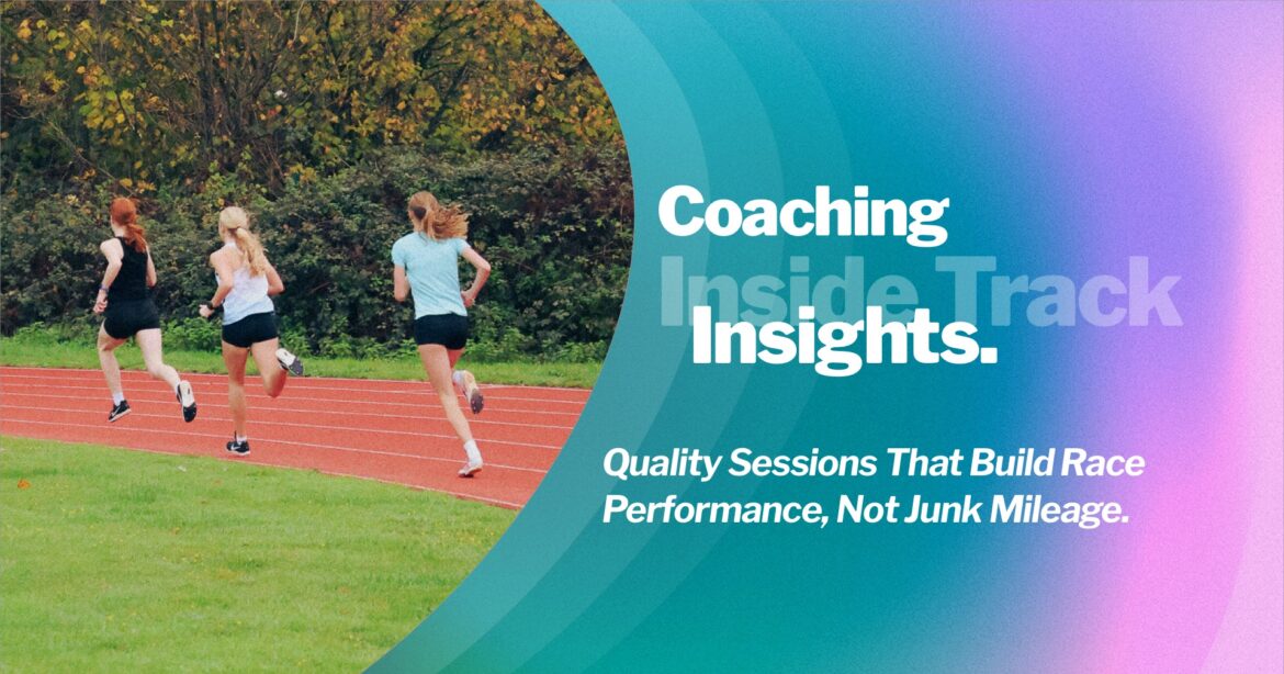 inside-14@1x Quality Sessions That Build Race Performance, Not Junk Mileage.