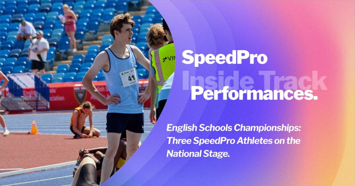 inside-Stories-26-7@1x SpeedPro athletes competing at the English Schools Championships track and field event