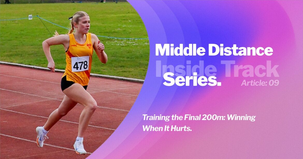 inside-outdoor-series-26-19@1x A middle-distance athlete pushing through fatigue in the final 200m of a championship race, demonstrating the benefits of training the final 200m.