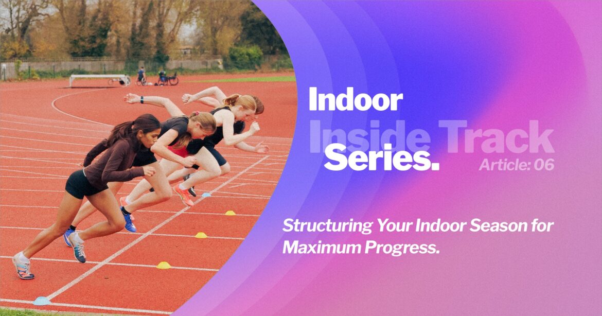 inside-track-Indoor-Series-006@1x Learn how SpeedPro’s coaching structures the indoor season for maximum progress, and the training phases and key sessions to build champions.
